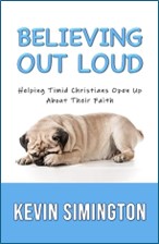 248.5 S5921 Believing Out Loud: Helping timid Christians open up about their faith